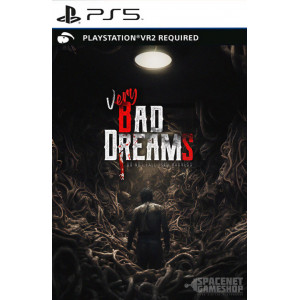 Very Bad Dreams [VR2] PS5